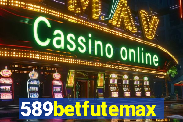 589betfutemax futebol ao vivo